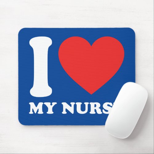 I Love My Nurse Mouse Pad