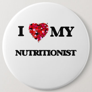 I love my Nutritionist Button