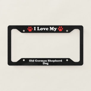I Love My Old German Shepherd Dog License Plate Frame