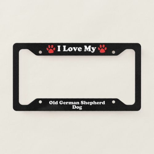 I Love My Old German Shepherd Dog License Plate Frame