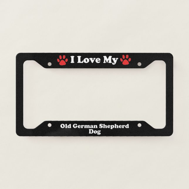 I Love My Old German Shepherd Dog License Plate Frame (Front)