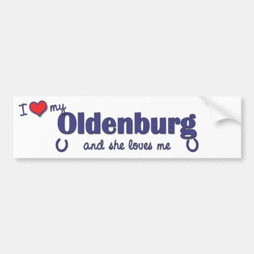 I Love My Oldenburg Female Horse Bumper Sticker
