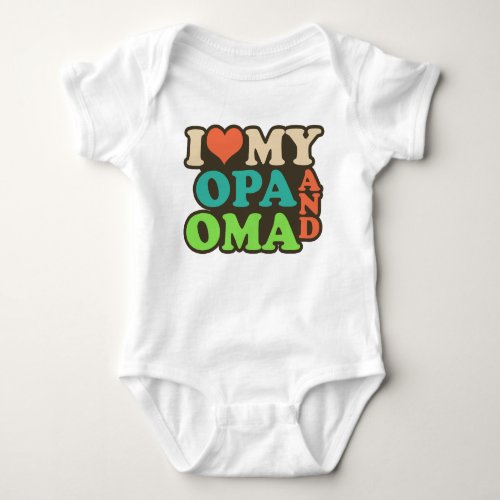 i love my oma and opa baby bodysuit