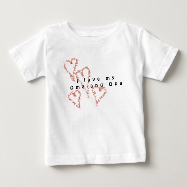 I love my Oma and Opa Baby T-Shirt (Front)