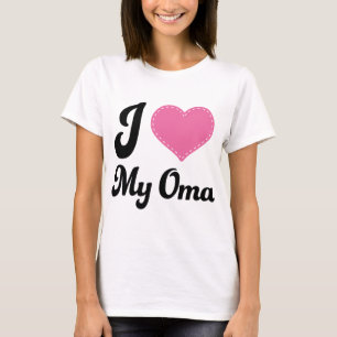 I Love My Oma T-Shirt