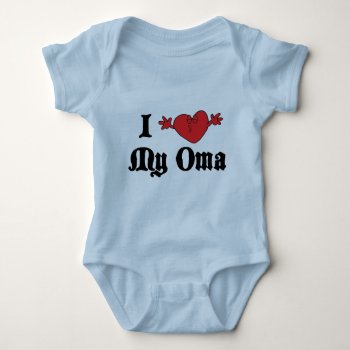 I Love My Oma T-shirt Baby Bodysuit by Oktoberfest_TShirts at Zazzle