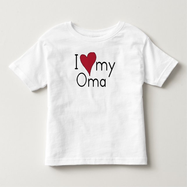 I love my Oma Toddler T-shirt (Front)