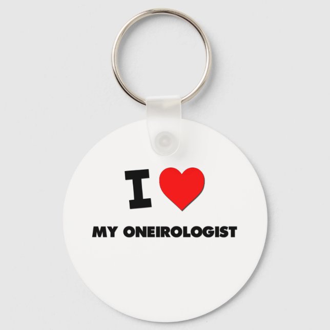I love My Oneirologist Keychain (Front)