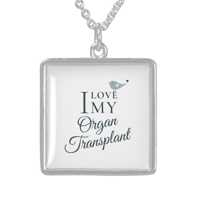 I Love My Organ Transplant Organ Recipient Sterling Silver Necklace (Front)