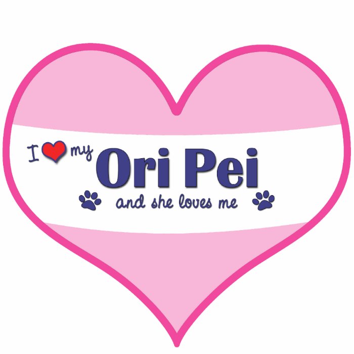 I Love My Ori Pei (Female Dog) Photo Sculptures