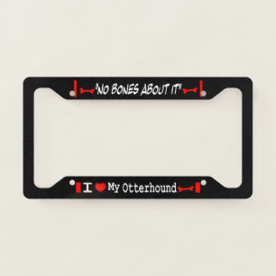 I Love My Otterhound License Plate Frame