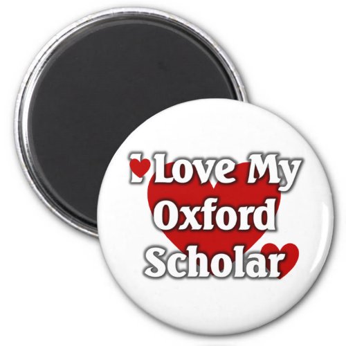 I love my Oxford Scholar Magnet