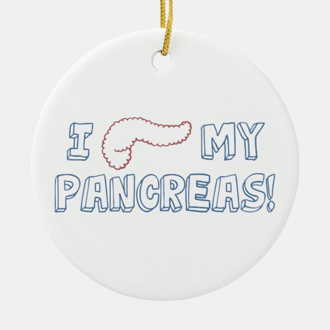 I Love My Pancreas Ceramic Ornament (Front)