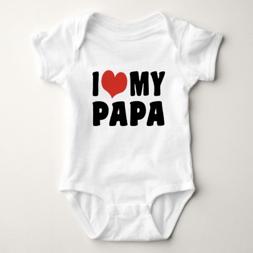 I Love My Papa Baby Bodysuit