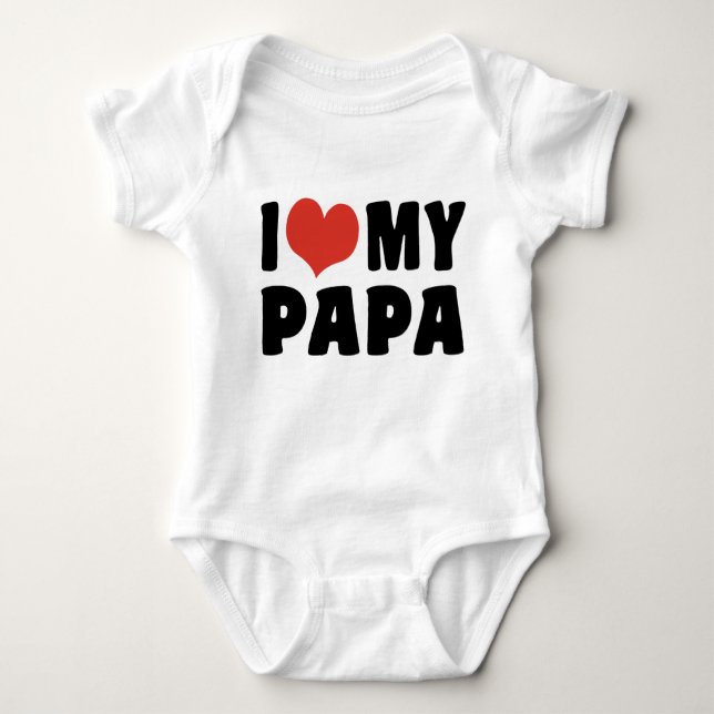 I Love My Papa Baby Bodysuit (Front)