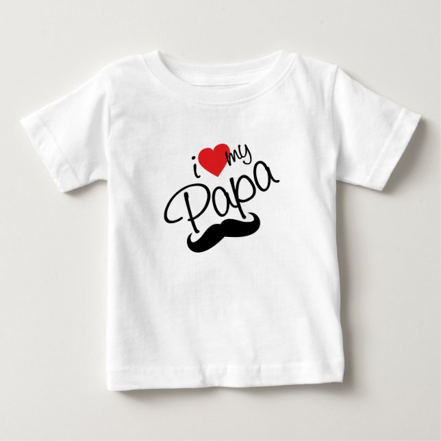 I love my papa baby T-Shirt (Front)