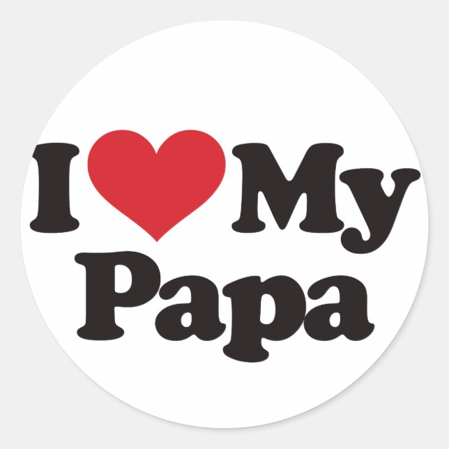 I Love My Papa Classic Round Sticker (Front)
