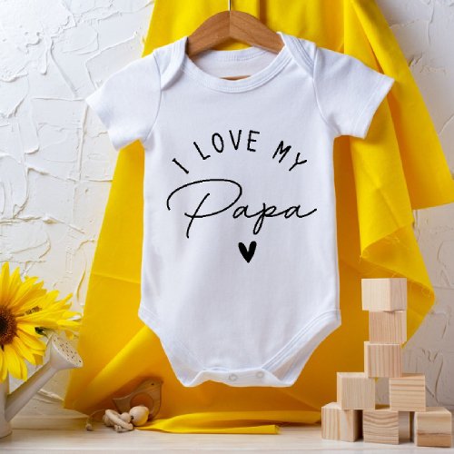 I love my papa i love my dad baby bodysuit