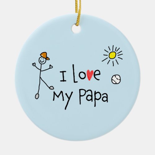 I Love My Papa Photo Ceramic Ornament