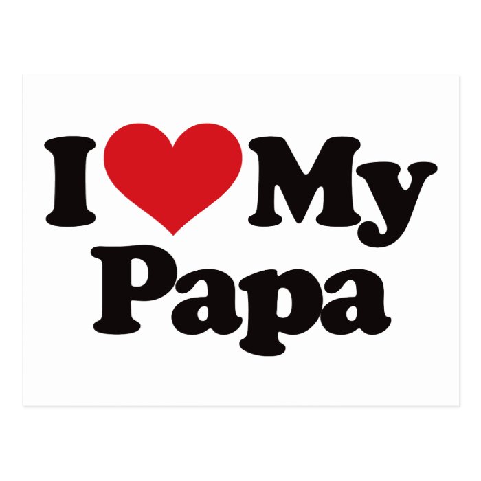 I Love My Papa Postcard