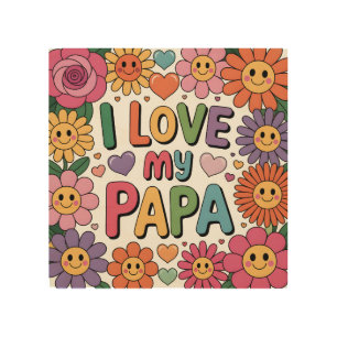 I love my papa wood wall art