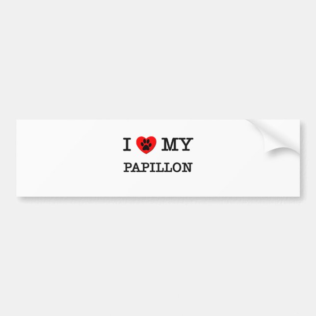 I LOVE MY PAPILLON BUMPER STICKER (Front)