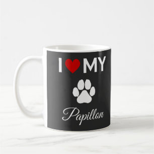 I love my Papillon dog custom text Coffee Mug