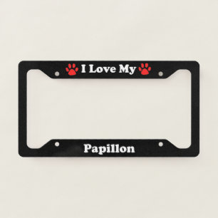 I Love My Papillon Dog License Plate Frame