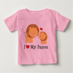 I Love My Papou Baby T-Shirt