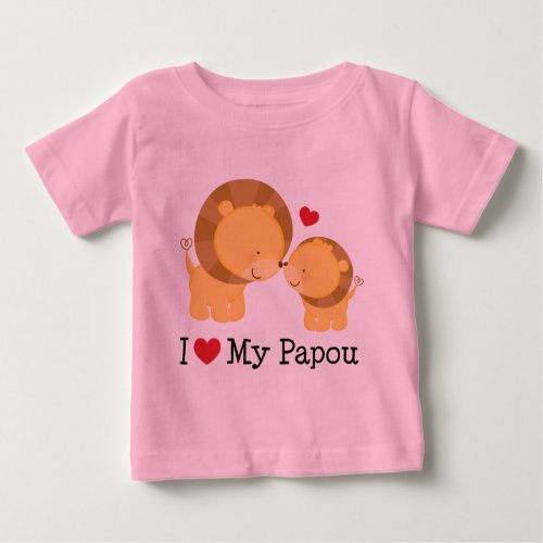 I Love My Papou Baby T_Shirt