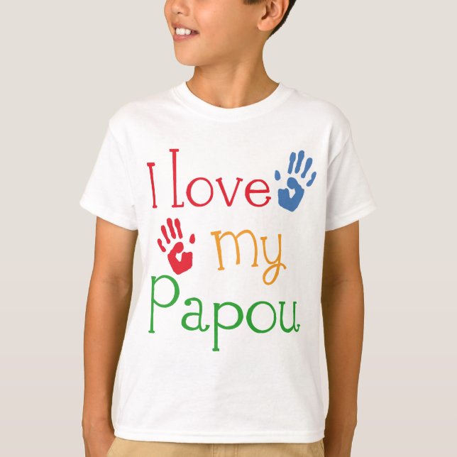 I Love My Papou (Handprints) T-Shirt (Front)