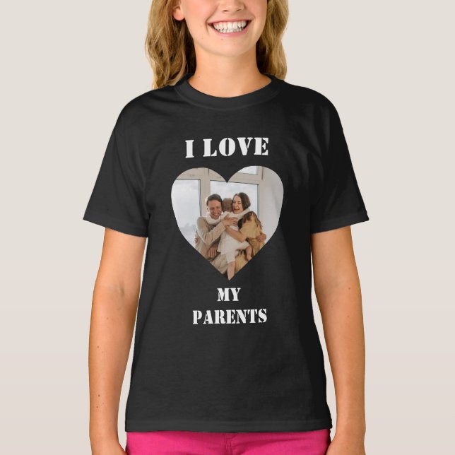 I Love My Parents Heart Custom Personalized Photo  T-Shirt (Front)