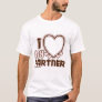 I Love My Partner Custom T-shirt in BROWN