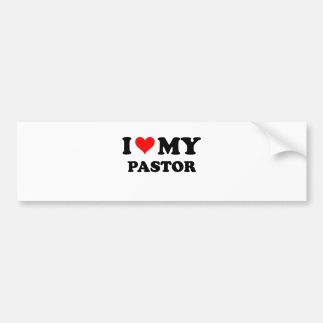 I Love My Pastor Bumper Sticker (Front)