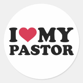 I love my Pastor Classic Round Sticker