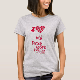 I love my Patchwork Family - Eine Liebeserklärung T-Shirt