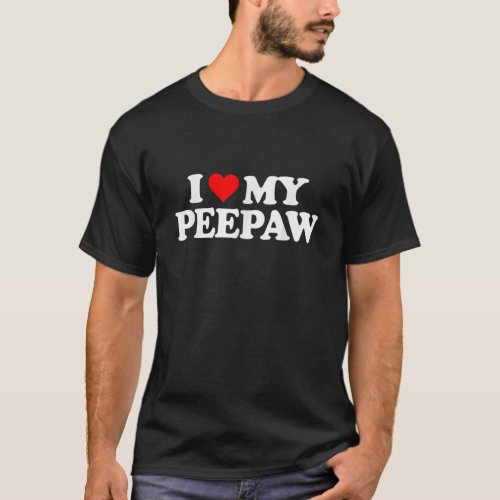 I Love My Peepaw T Shirt  Heart Funny Fun Gift 