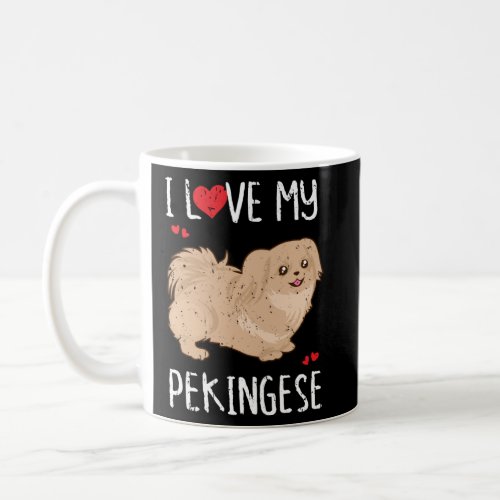 I love my pekingese  dog breed  coffee mug