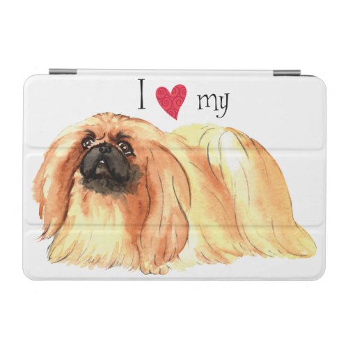 I Love my Pekingese iPad Mini Cover