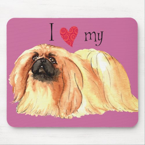 I Love my Pekingese Mouse Pad