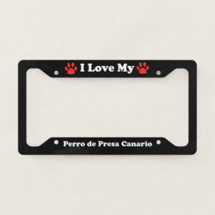 I Love My Perro de Presa Canario Dog License Plate Frame