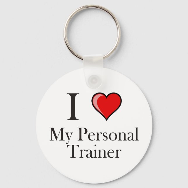 I love my Personal Trainer Keychain (Front)