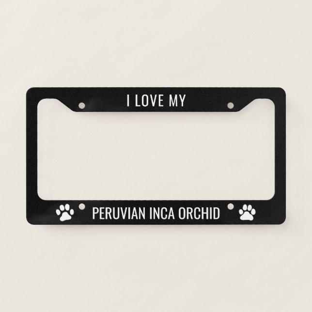 I Love My Peruvian Inca Orchid License Plate Frame (Front)