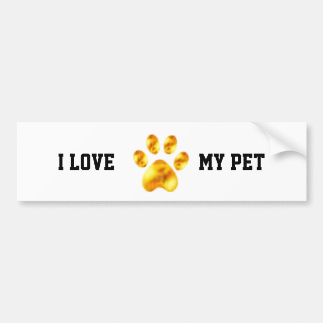 I LOVE MY PET BUMPER STICKER (Front)