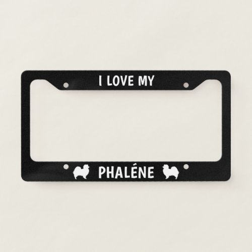 I Love My Phalne  Papillon Dog Custom License Plate Frame