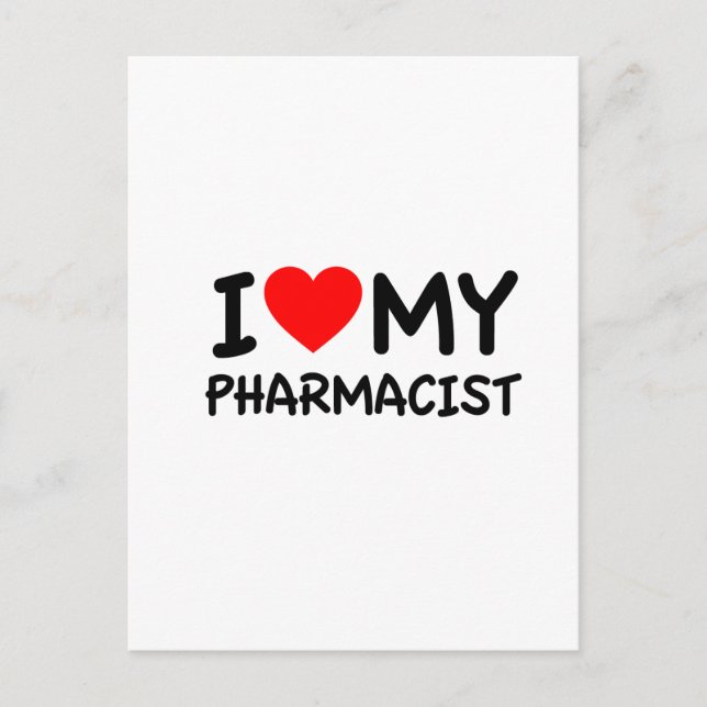 I love my pharmacist postcard (Front)