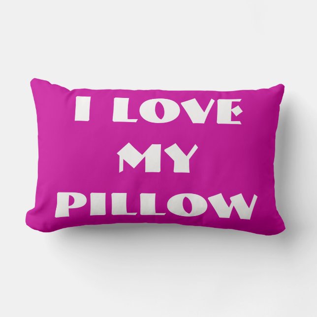 I LOVE MY PILLOW (Front)