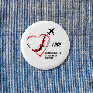 I love My Pilot,Airplane Hearts,Bachelorette Party Button