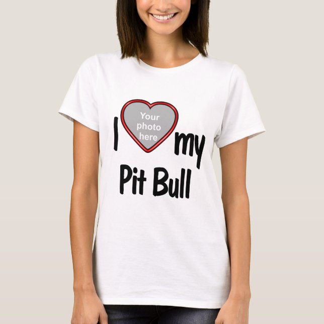 I Love My Pit Bull - Cute Fun Heart Photo Frame T-Shirt (Front)