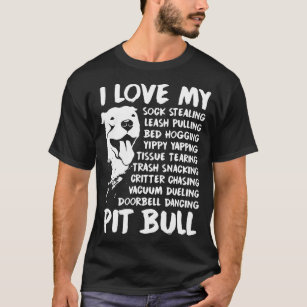 I love my pit bull dog  t-shirts